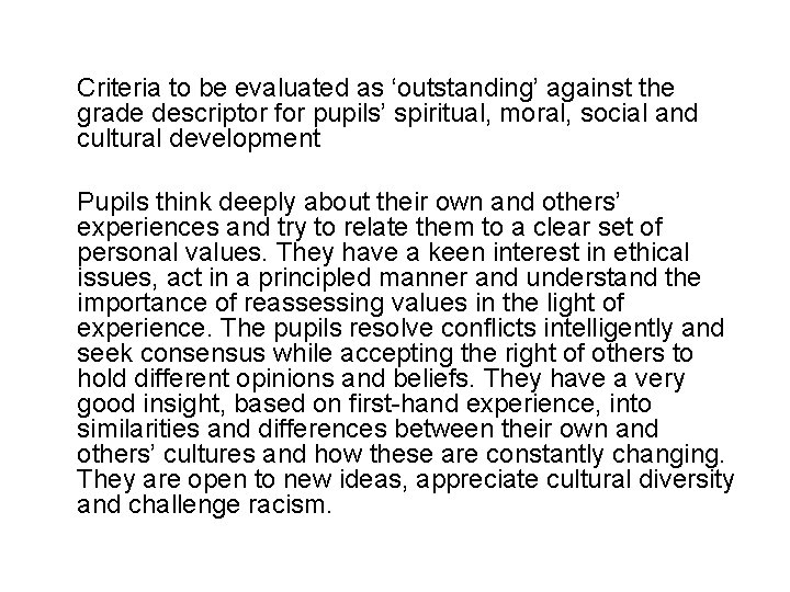 Criteria to be evaluated as ‘outstanding’ against the grade descriptor for pupils’ spiritual, moral,
