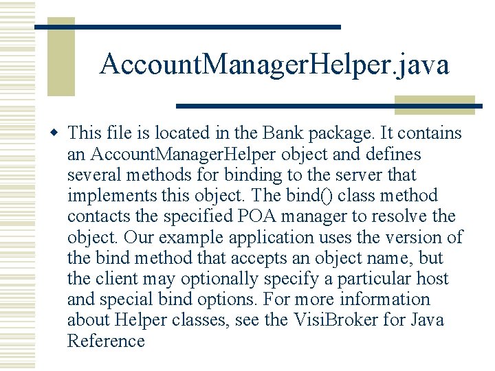 Account. Manager. Helper. java w This file is located in the Bank package. It Account. Manager. Helper. java w This file is located in the Bank package. It