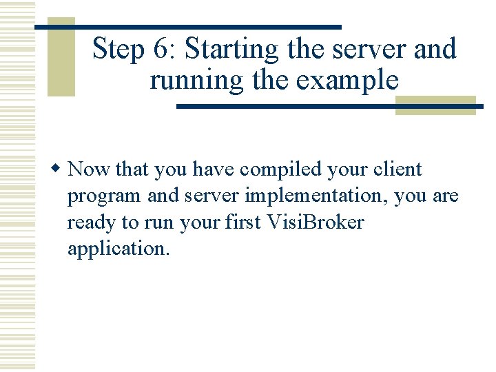 Step 6: Starting the server and running the example w Now that you have