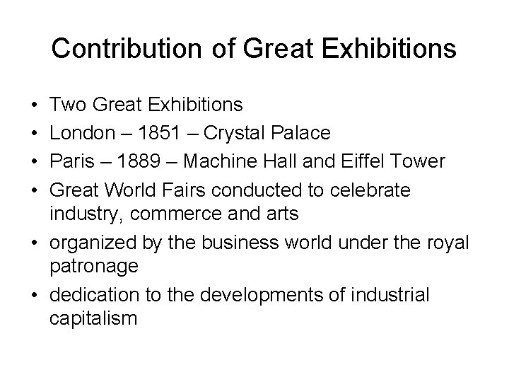 Contribution of Great Exhibitions • • Two Great Exhibitions London – 1851 – Crystal