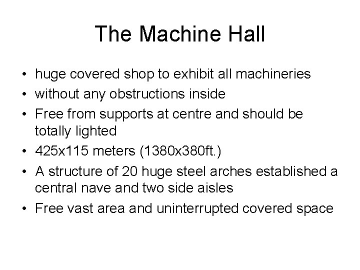 The Machine Hall • huge covered shop to exhibit all machineries • without any