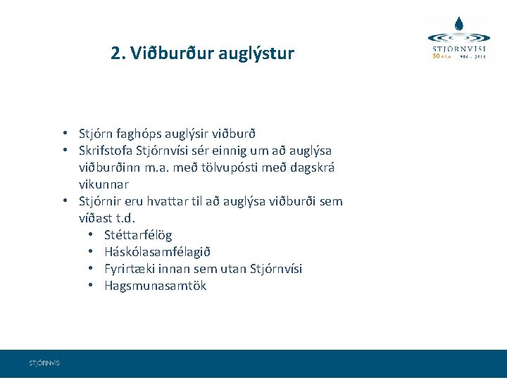 2. Viðburður auglýstur • Stjórn faghóps auglýsir viðburð • Skrifstofa Stjórnvísi sér einnig um