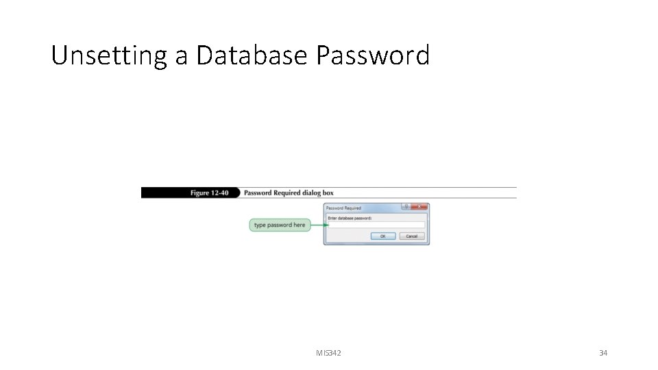 Unsetting a Database Password MIS 342 34 