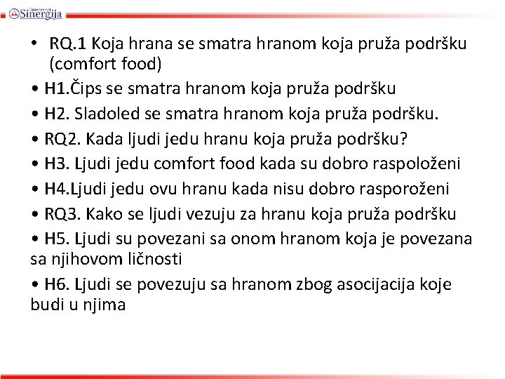  • RQ. 1 Koja hrana se smatra hranom koja pruža podršku (comfort food)