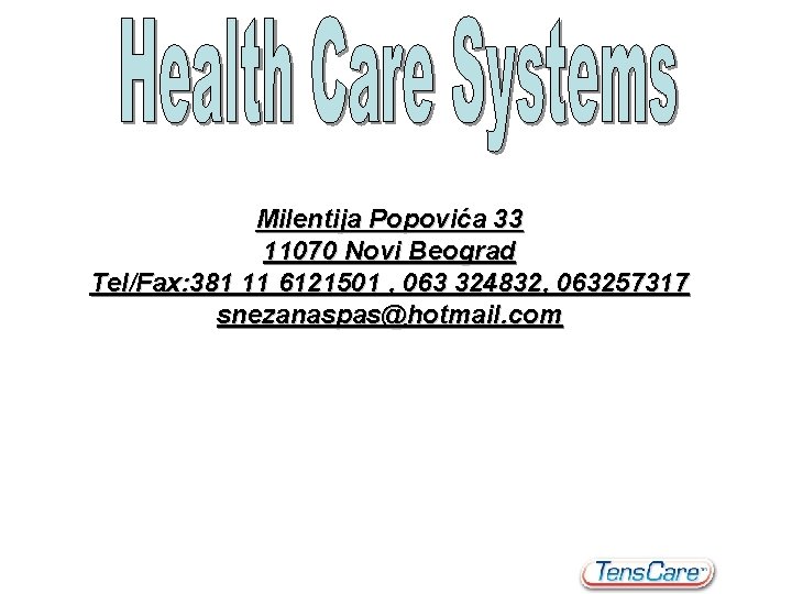 Milentija Popovića 33 11070 Novi Beograd Tel/Fax: 381 11 6121501 , 063 324832, 063257317