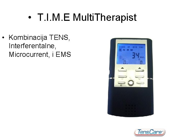  • T. I. M. E Multi. Therapist • Kombinacija TENS, Interferentalne, Microcurrent, i