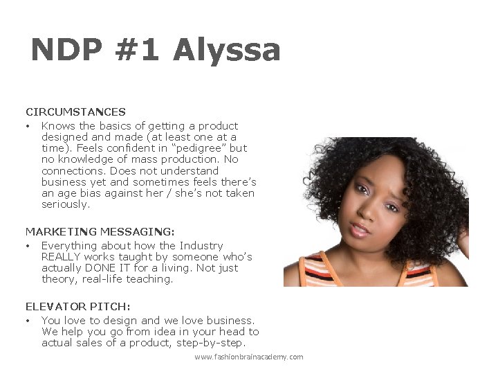 NDP #1 Alyssa CIRCUMSTANCES • Knows the basics of getting a product designed and