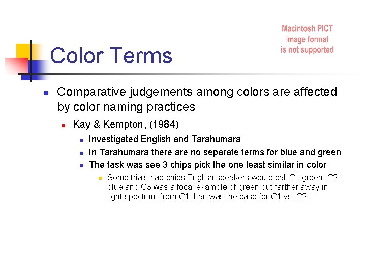 Color Terms n Comparative judgements among colors are affected by color naming practices n