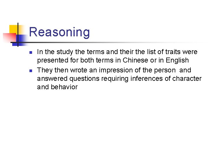 Reasoning n n In the study the terms and their the list of traits