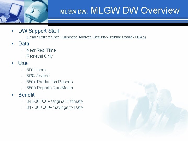 MLGW DW: MLGW DW Overview § DW Support Staff • (Lead / Extract Spec