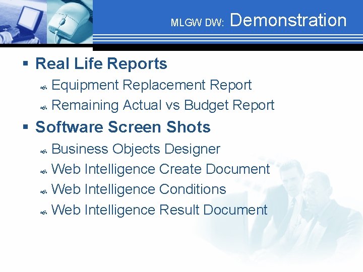 MLGW DW: Demonstration § Real Life Reports Equipment Replacement Report Remaining Actual vs Budget