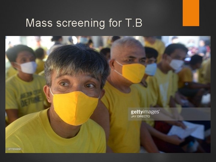 Mass screening for T. B 