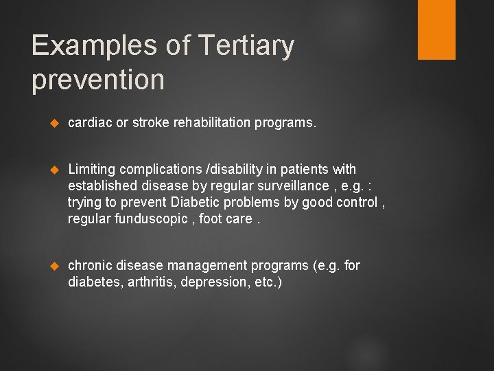 Examples of Tertiary prevention cardiac or stroke rehabilitation programs. Limiting complications /disability in patients