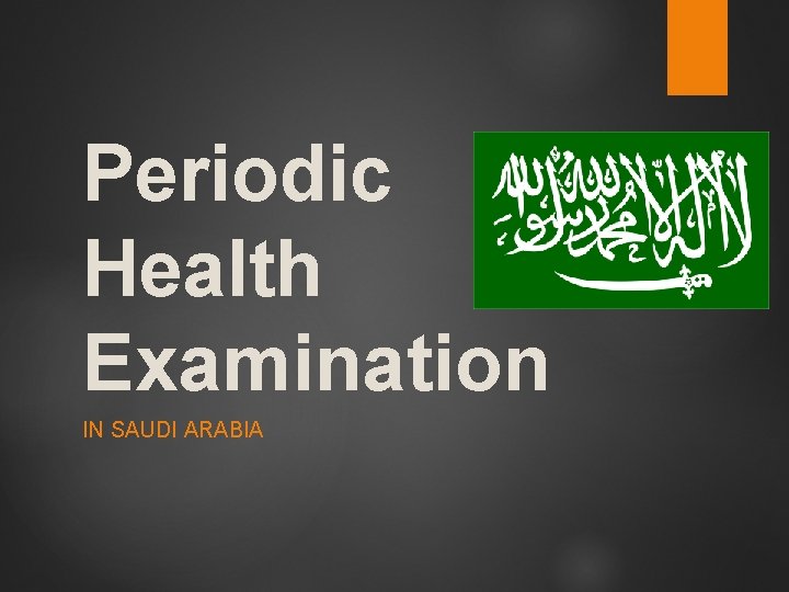 Periodic Health Examination IN SAUDI ARABIA 