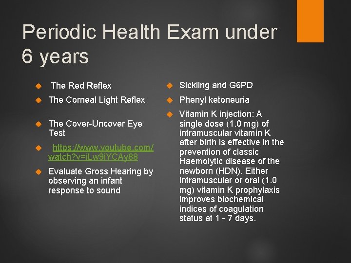 Periodic Health Exam under 6 years The Red Reflex Sickling and G 6 PD