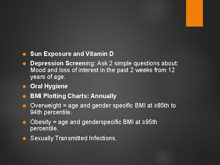  Sun Exposure and Vitamin D Depression Screening: Ask 2 simple questions about: Mood
