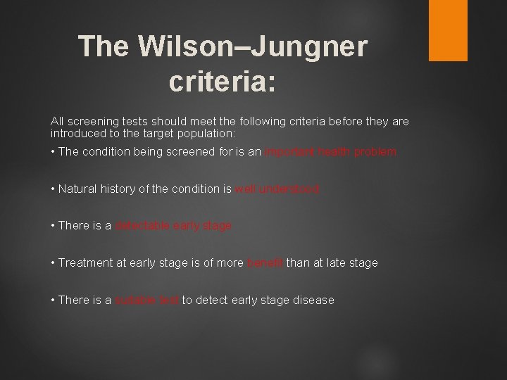 The Wilson–Jungner criteria: All screening tests should meet the following criteria before they are