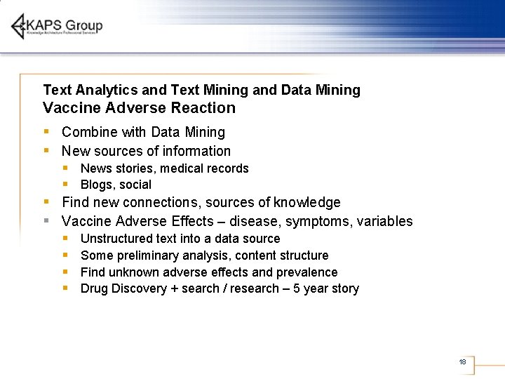 Text Analytics and Text Mining and Data Mining Vaccine Adverse Reaction § Combine with