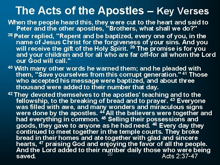 The Acts of the Apostles – Key Verses When the people heard this, they