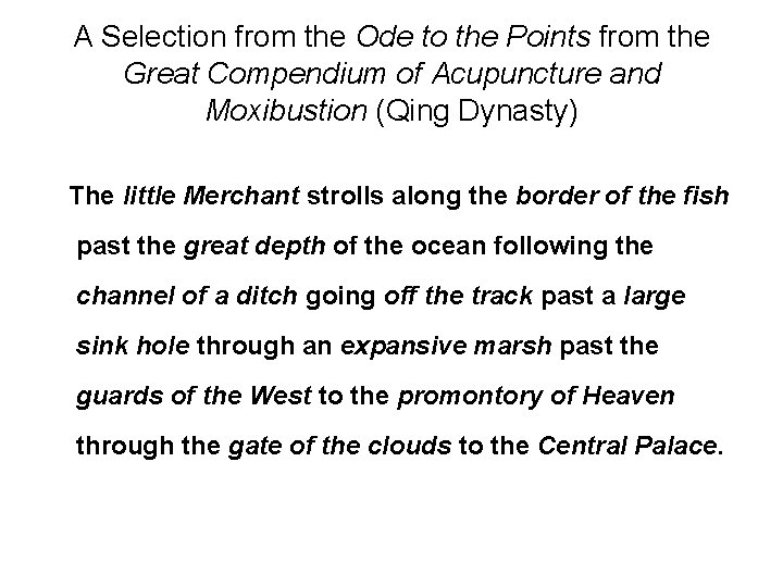 A Selection from the Ode to the Points from the Great Compendium of Acupuncture