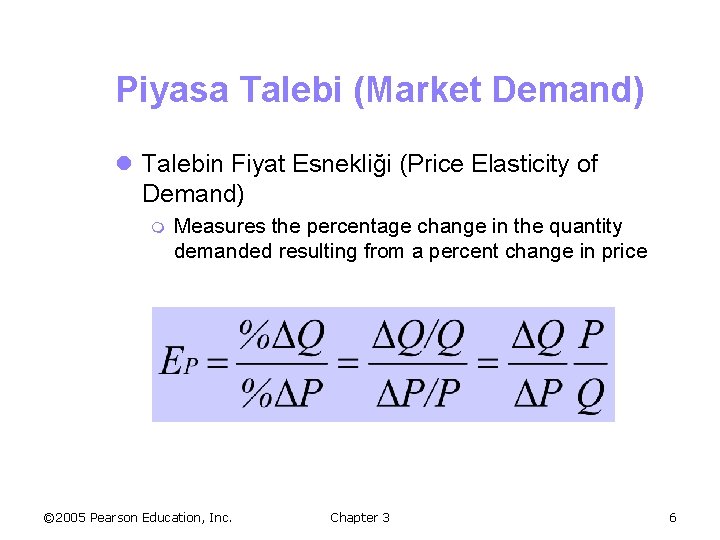 Piyasa Talebi (Market Demand) l Talebin Fiyat Esnekliği (Price Elasticity of Demand) m Measures