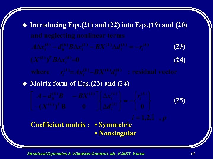 u Introducing Eqs. (21) and (22) into Eqs. (19) and (20) and neglecting nonlinear
