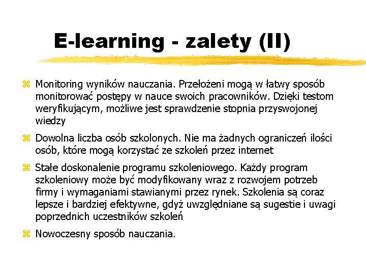 E-learning - zalety (II) z Monitoring wyników nauczania. Przełożeni mogą w łatwy sposób monitorować