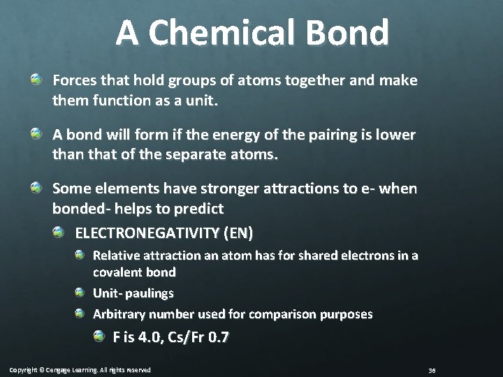 A Chemical Bond Forces that hold groups of atoms together and make them function