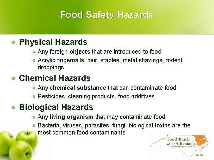 Food Safety Hazards l Physical Hazards l l l Chemical Hazards l l l