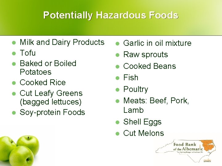 Potentially Hazardous Foods l l l Milk and Dairy Products Tofu Baked or Boiled