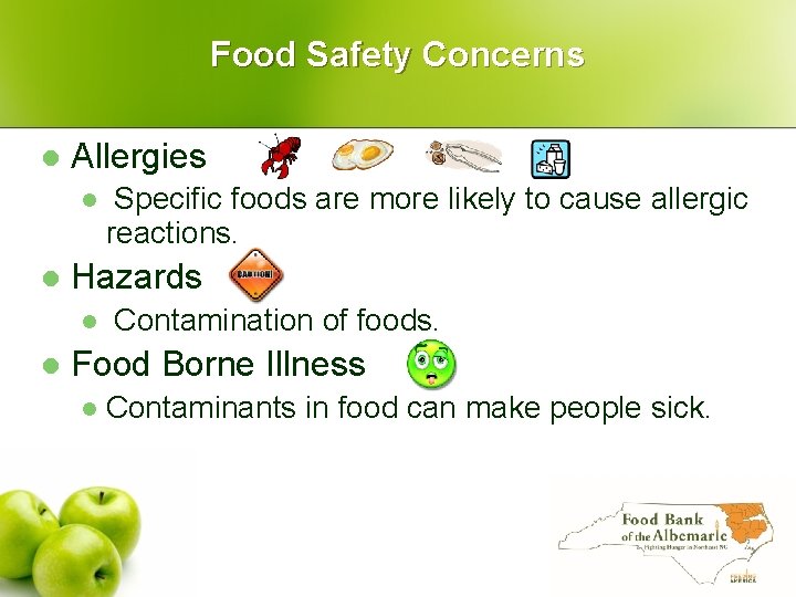 Food Safety Concerns l Allergies l l Hazards l l Specific foods are more