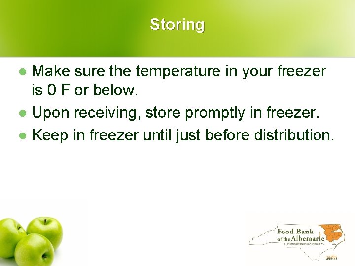 Storing Make sure the temperature in your freezer is 0 F or below. l