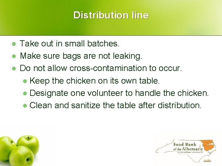 Distribution line l l l Take out in small batches. Make sure bags are