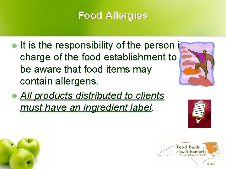 Food Allergies It is the responsibility of the person in charge of the food