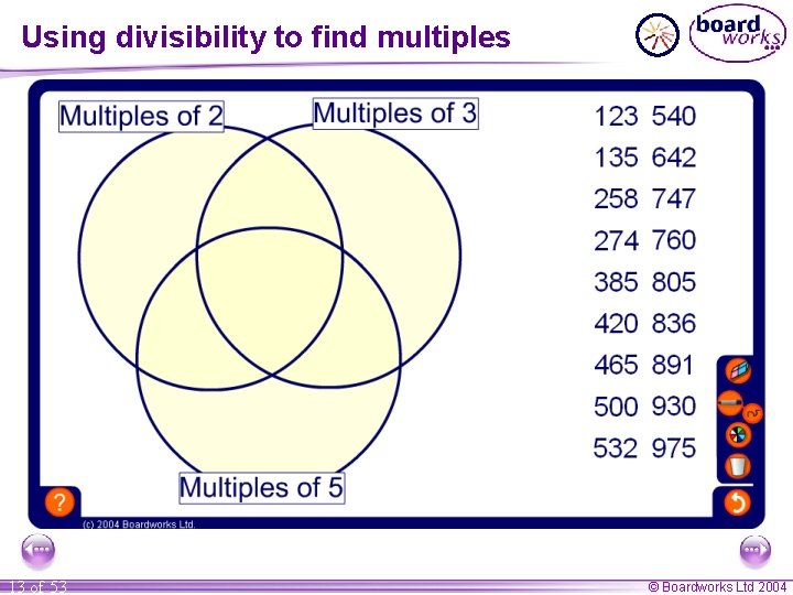 Using divisibility to find multiples 13 of 53 © Boardworks Ltd 2004 