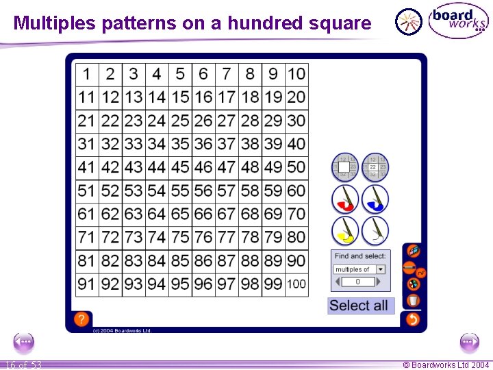 Multiples patterns on a hundred square 16 of 53 © Boardworks Ltd 2004 