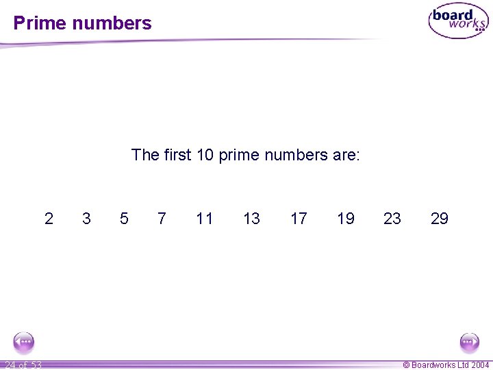 Prime numbers The first 10 prime numbers are: 2 24 of 53 3 5