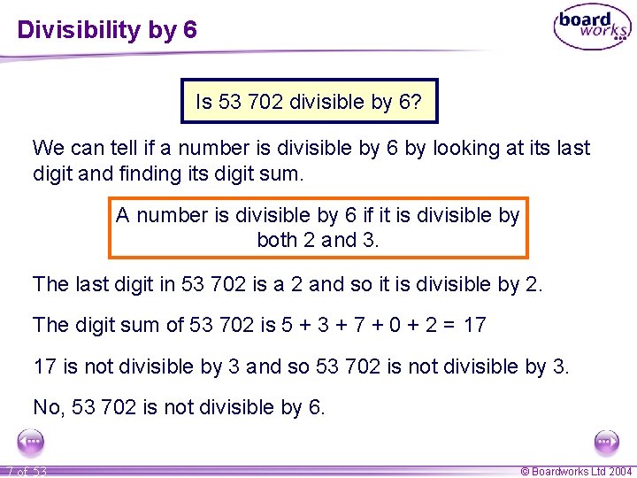 Divisibility by 6 Is 53 702 divisible by 6? We can tell if a Divisibility by 6 Is 53 702 divisible by 6? We can tell if a