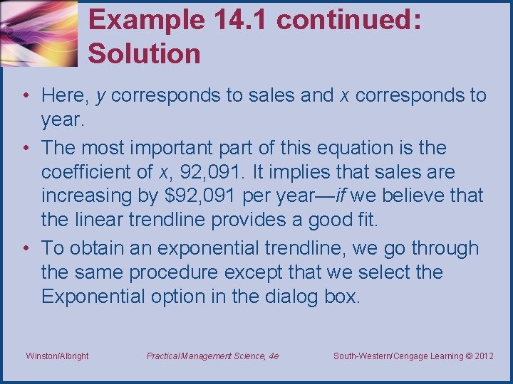 Example 14. 1 continued: Solution • Here, y corresponds to sales and x corresponds