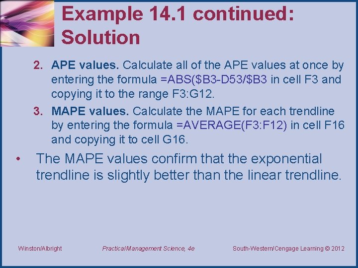 Example 14. 1 continued: Solution 2. APE values. Calculate all of the APE values