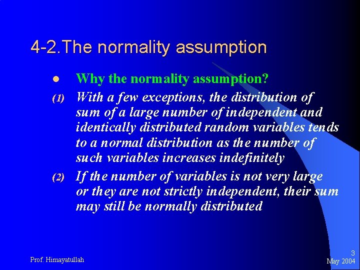 4 -2. The normality assumption l (1) (2) Why the normality assumption? With a