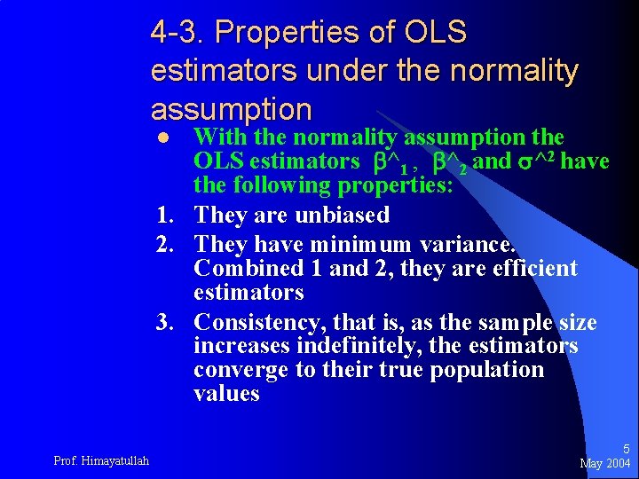 4 -3. Properties of OLS estimators under the normality assumption With the normality assumption