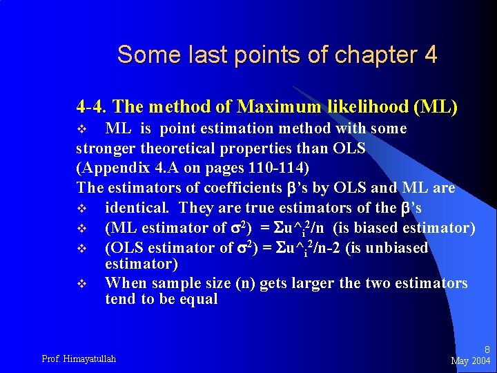 Some last points of chapter 4 4 -4. The method of Maximum likelihood (ML)