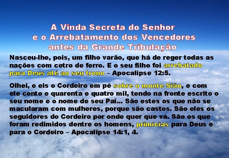 A Vinda Secreta do Senhor e o Arrebatamento dos Vencedores antes da Grande Tribulação