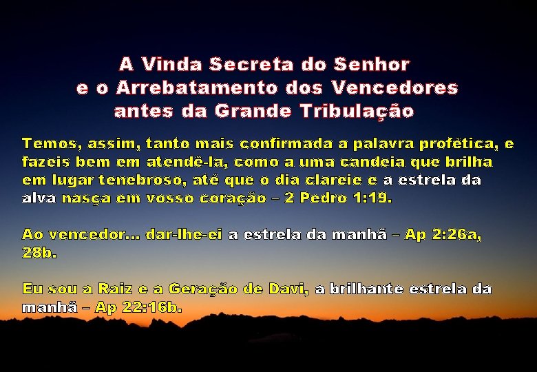 A Vinda Secreta do Senhor e o Arrebatamento dos Vencedores antes da Grande Tribulação