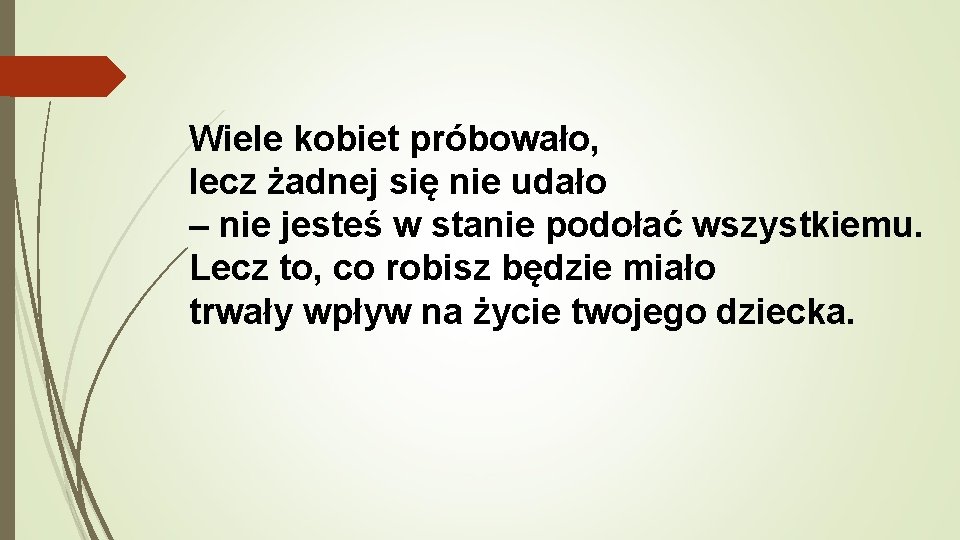 Wiele kobiet próbowało, lecz żadnej się nie udało – nie jesteś w stanie podołać