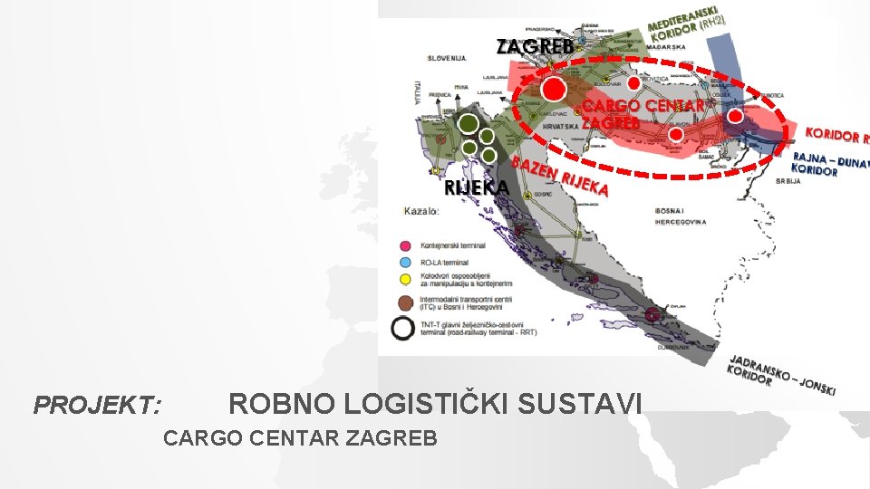 PROJEKT: ROBNO LOGISTIČKI SUSTAVI CARGO CENTAR ZAGREB 