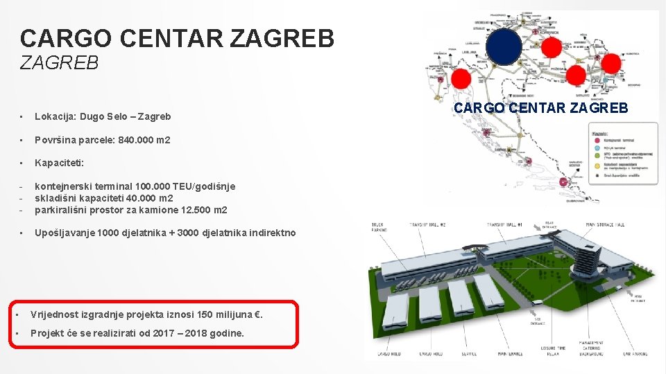 CARGO CENTAR ZAGREB • Lokacija: Dugo Selo – Zagreb • Površina parcele: 840. 000