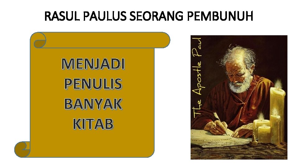 RASUL PAULUS SEORANG PEMBUNUH MENJADI PENULIS BANYAK KITAB 