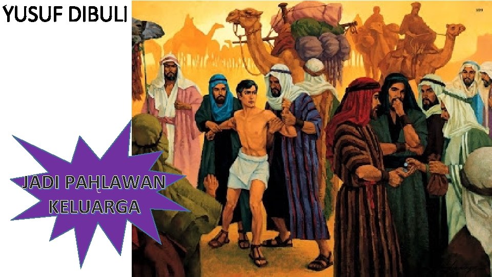 YUSUF DIBULI JADI PAHLAWAN C KELUARGA 